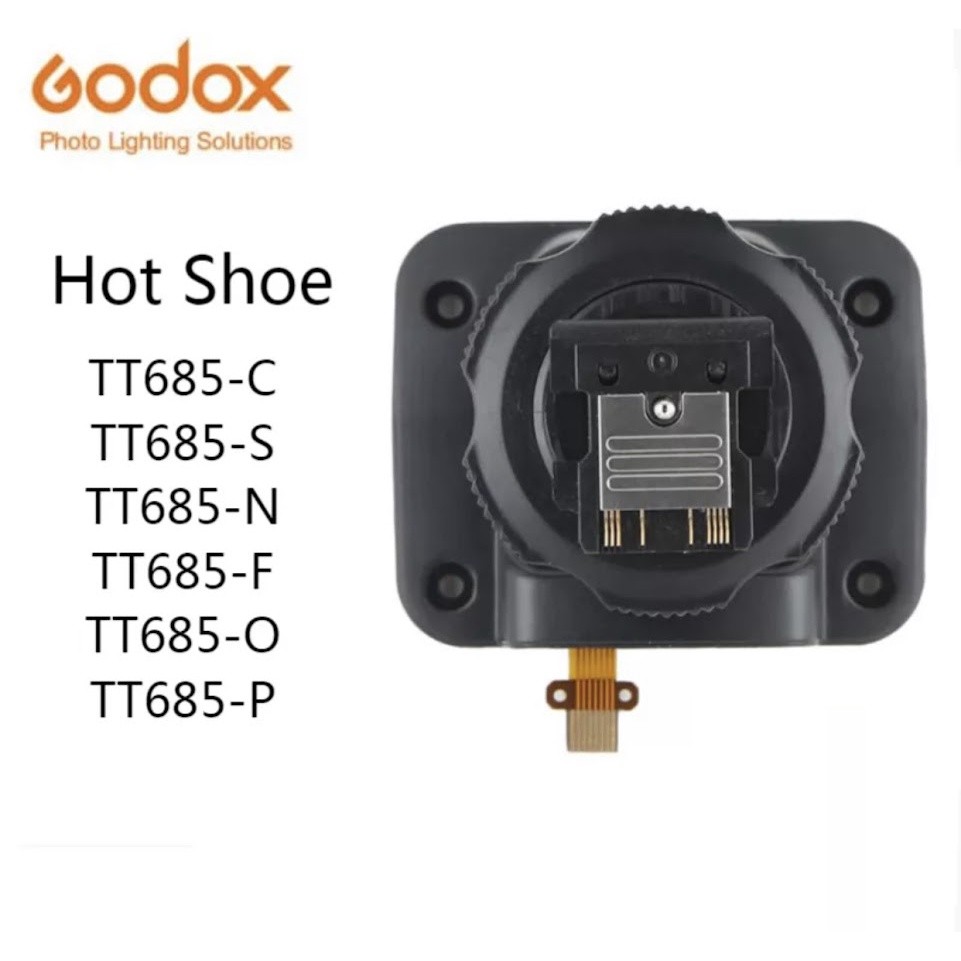 พร้อมส่งจากไทย GODOX TT685C TT685N TT685S แฟลช SPEEDLITE อุปกรณ์เสริมรองเท้าร้อนสำหรับ TT685 Series 