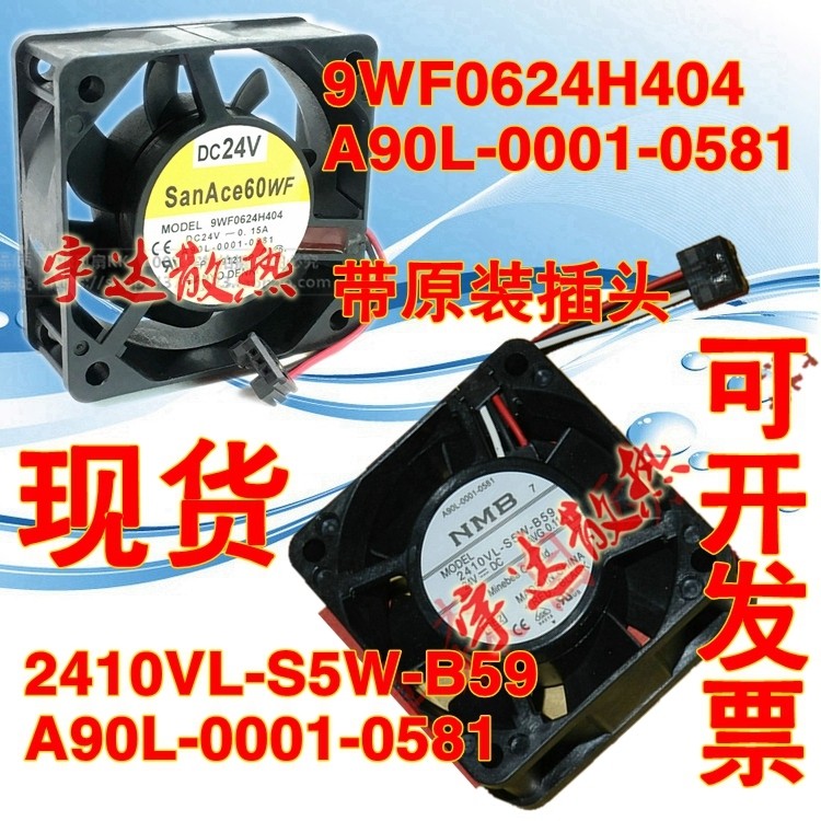 A90L-0001-0581 9WF0624H404 2410VL-S5W-B59 DC24V พัดลม Fenaka