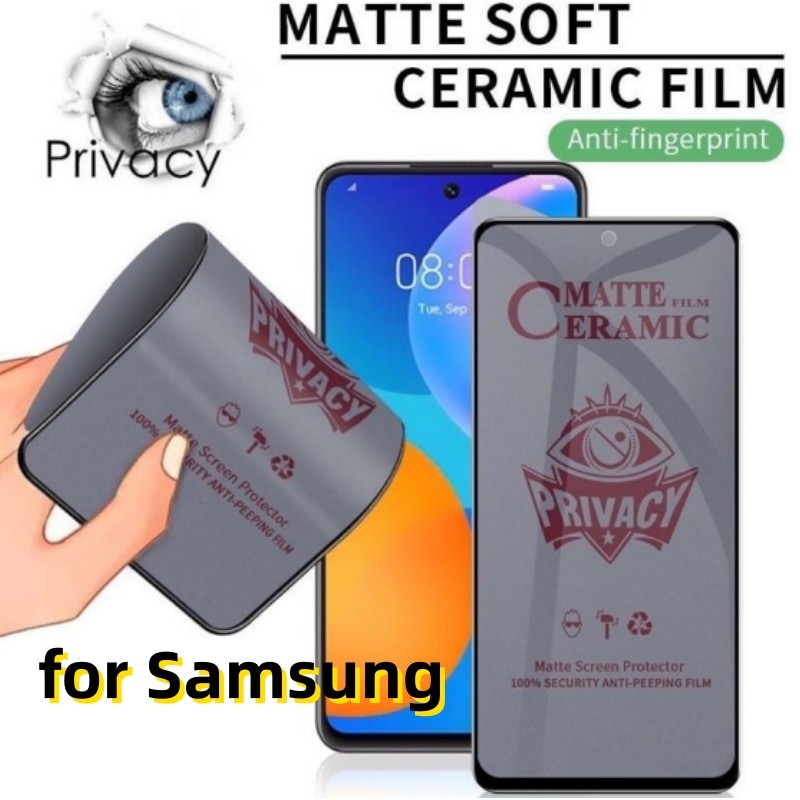 (กันคนมอง)แบบด้าน ฟิล์มเซรามิก Privacy forSamsung  A55 A54 A12 A05S A15 A53 A35 A34 A32 A23 A22 A14 A13 A52 A50 S24 S23