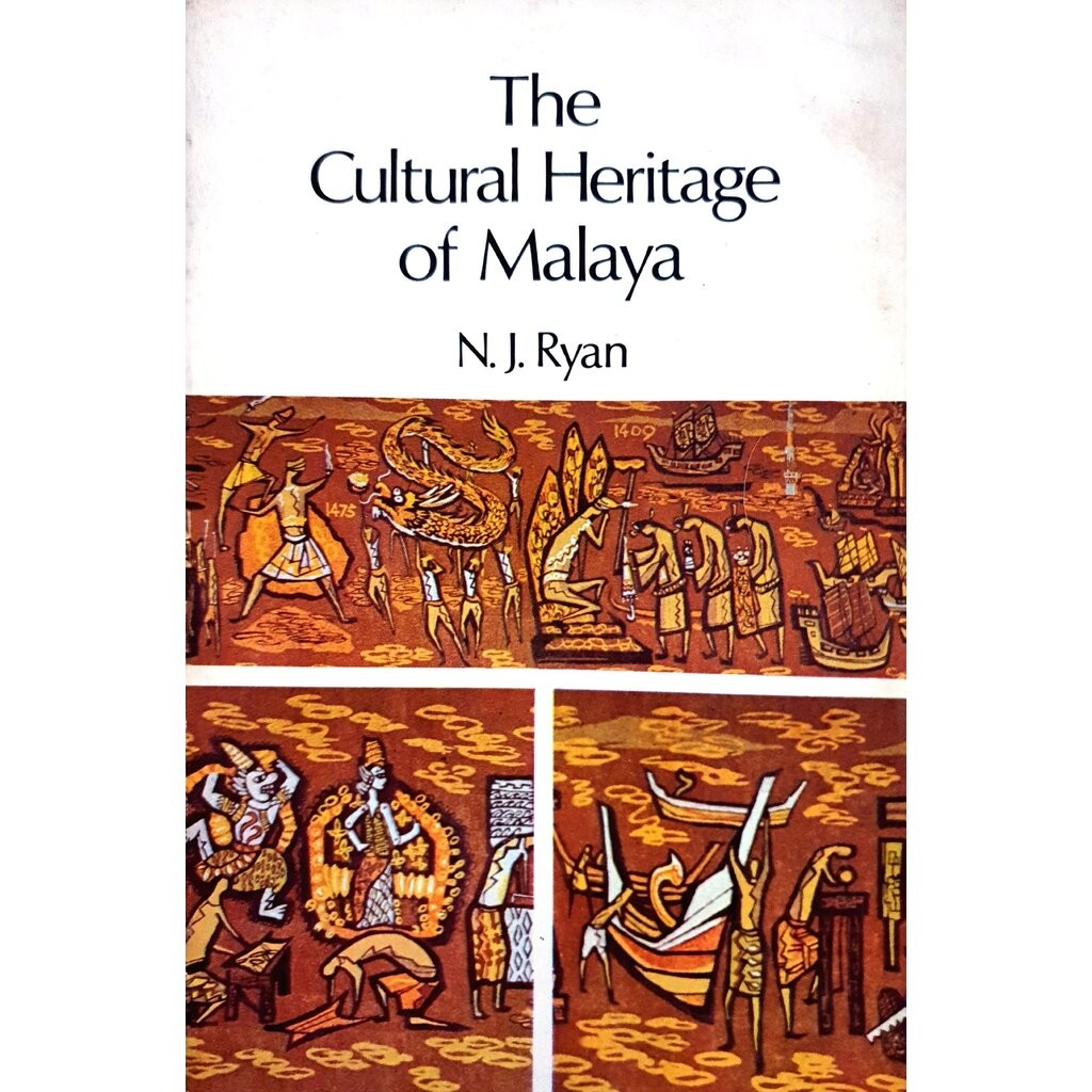 The Cultural Heritage of Malaya Paperback – 1 Jan. 1971 by N.J. Ryan