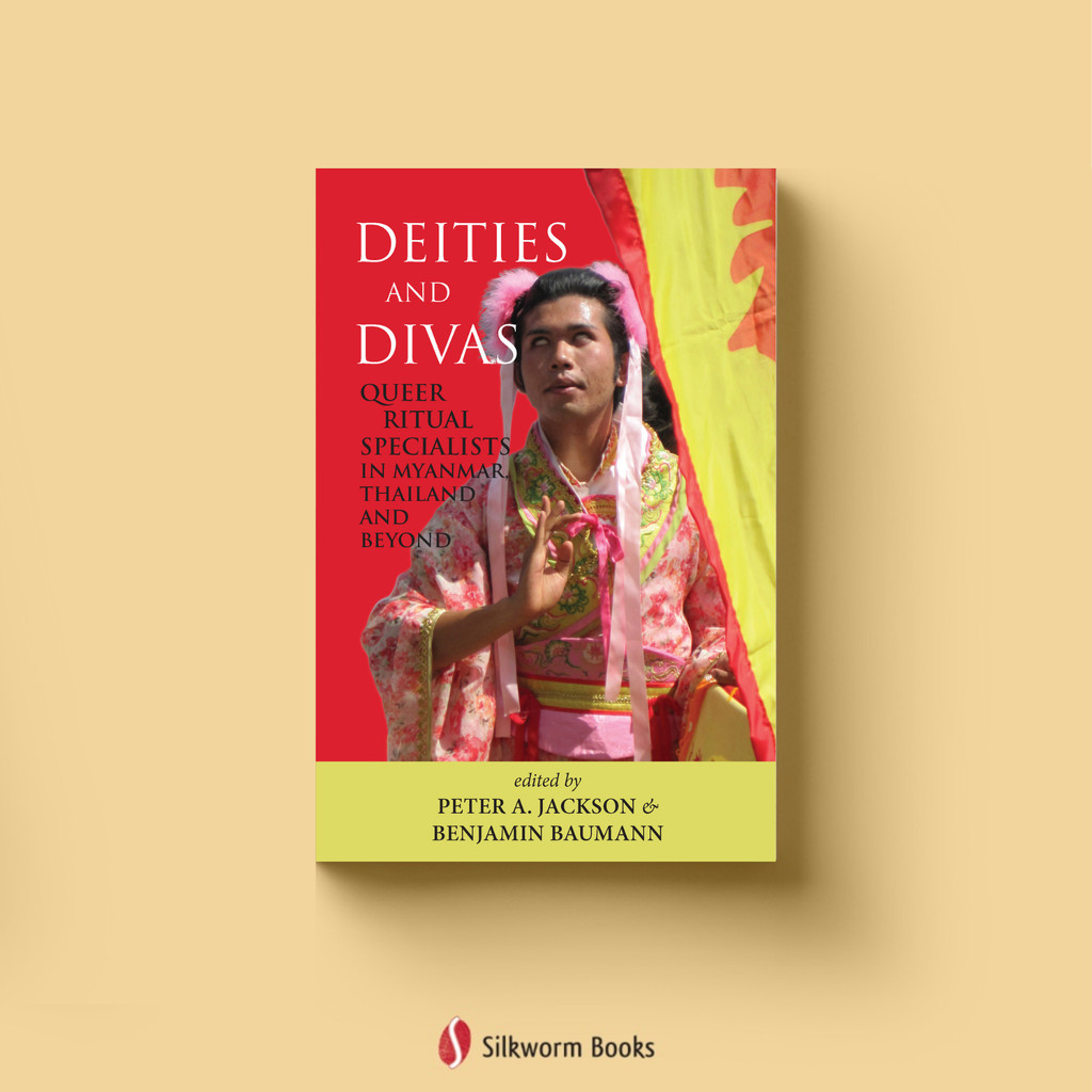 Deities and Divas: Queer Ritual Specialists in Myanmar, Thailand and Beyond