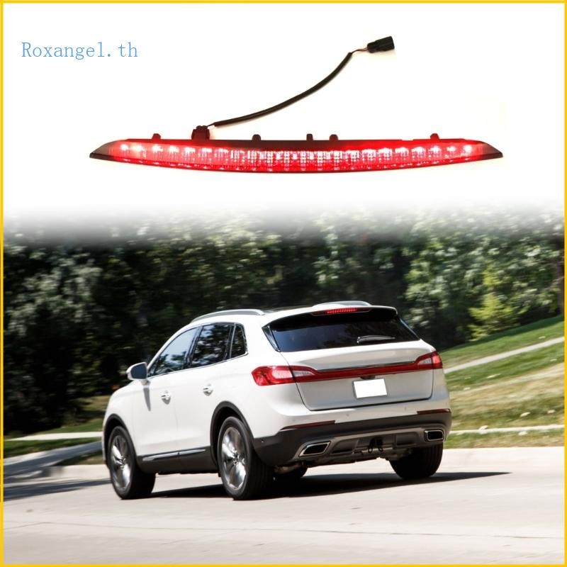 ROX 3rd ไฟเบรคโคมไฟสําหรับ MKX 2016-2018 FA1Z13A613AB ไฟเบรคหางเบรคที่สาม