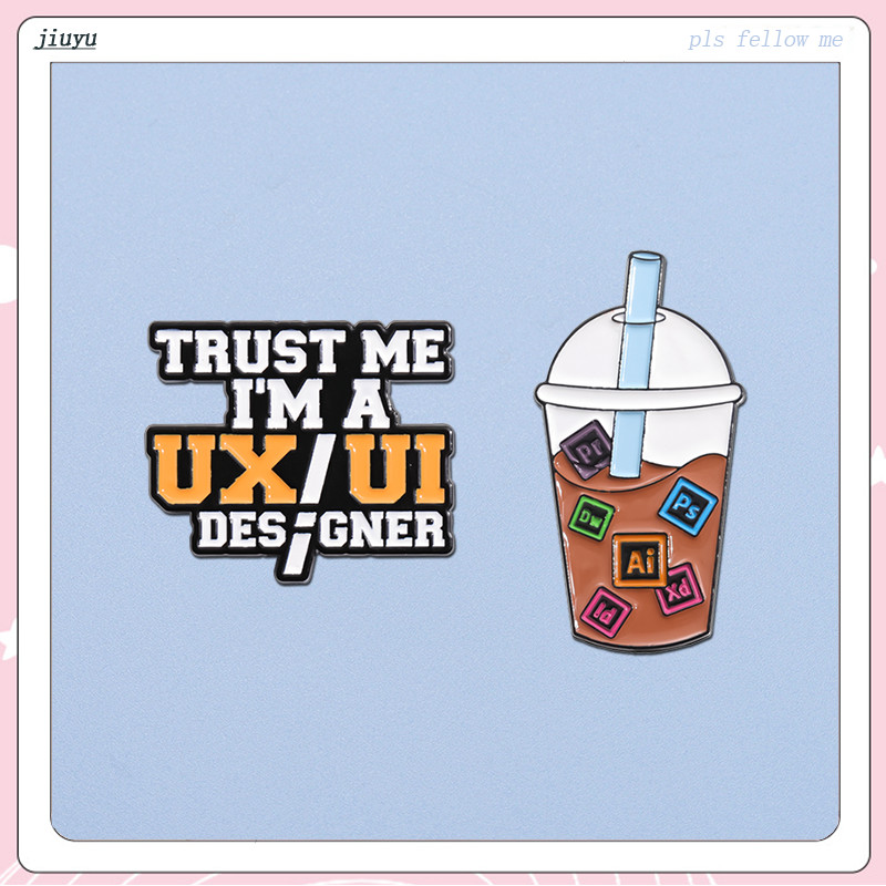 Trust Me Im A UX/UI Designer Pin เข็มกลัด Creative Procedure โซดา Pin Badges โลหะ Lapel Pins เครื่อง