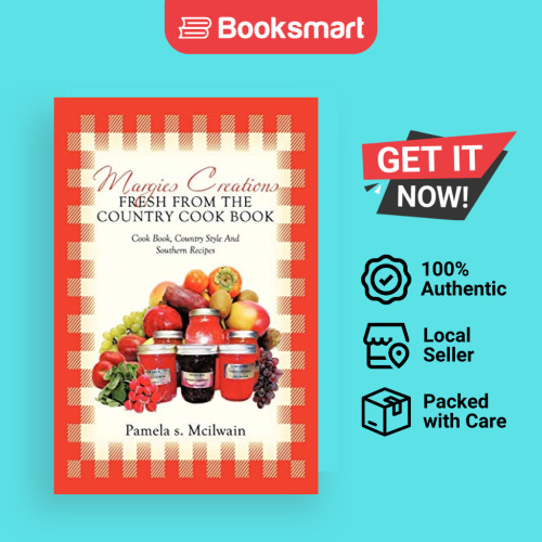 Margies Creations Fresh From The Country Cook Book - หนังสือปกอ่อน - อังกฤษ - 9781456742164