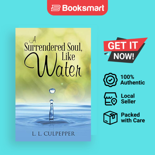 A Surrendered Soul Like Water - ปกอ่อน - อังกฤษ - 9781490847139