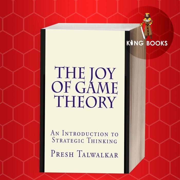 The Joy of Game Theory: บทนําการคิดเชิงกลยุทธ์