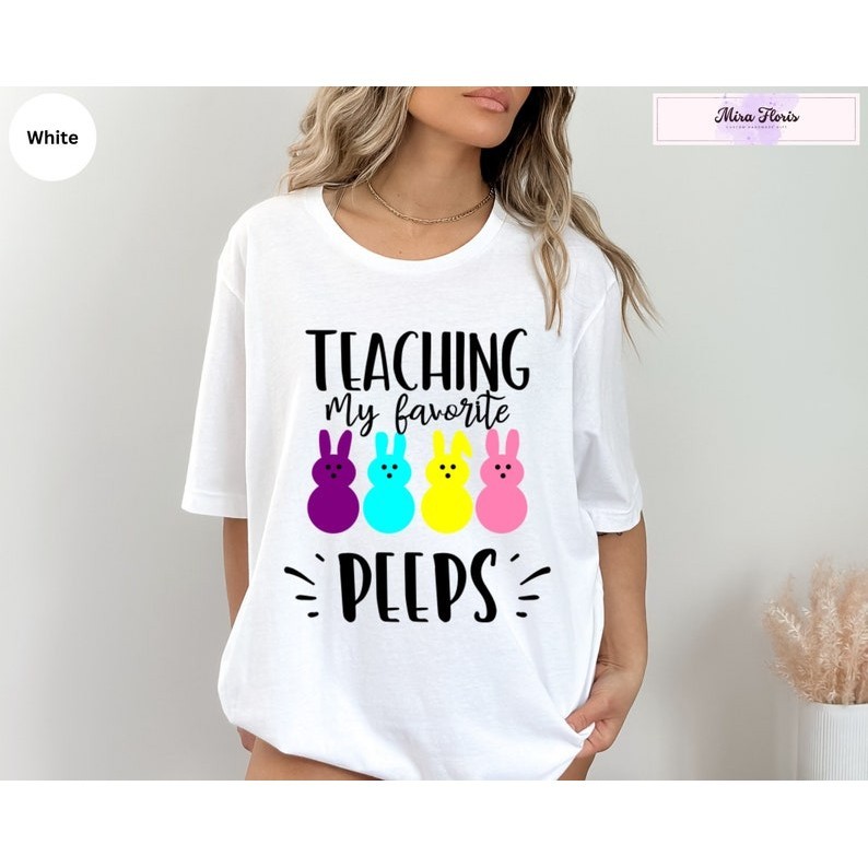 Teaching My Favorite Peeps Shirt, Teaching My Favorite Peeps, Cute Easter Shirt, Gift For Easter, Pe