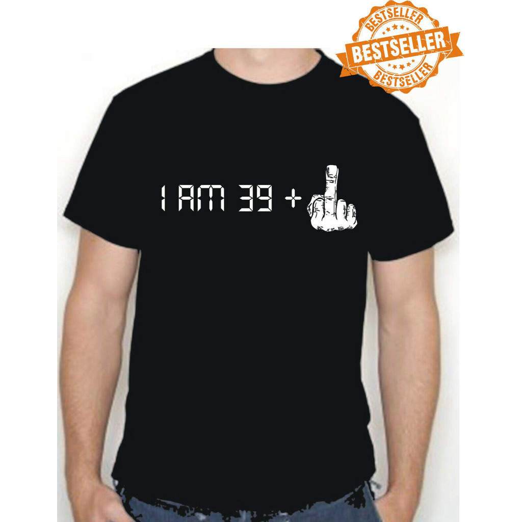 40Th Birthday T-Shirt / IM 39 + 1 / Middle Finger / Rude / Funnyes