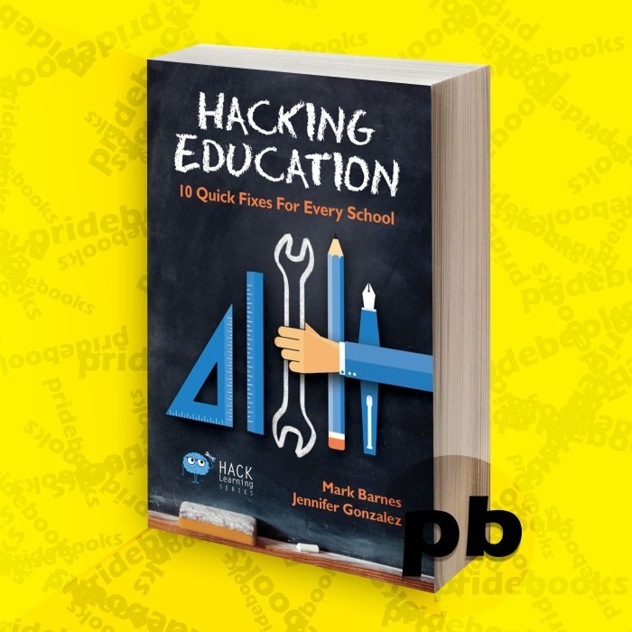 Haking Education 10 Urgent Fixes for All Schools