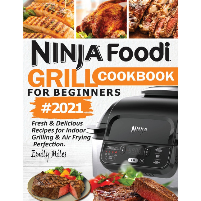 Ninja Foodi Grill Cookbook สําหรับผู้เริ่มต้น 2021 - ปกอ่อน - อังกฤษ - 9781638100010