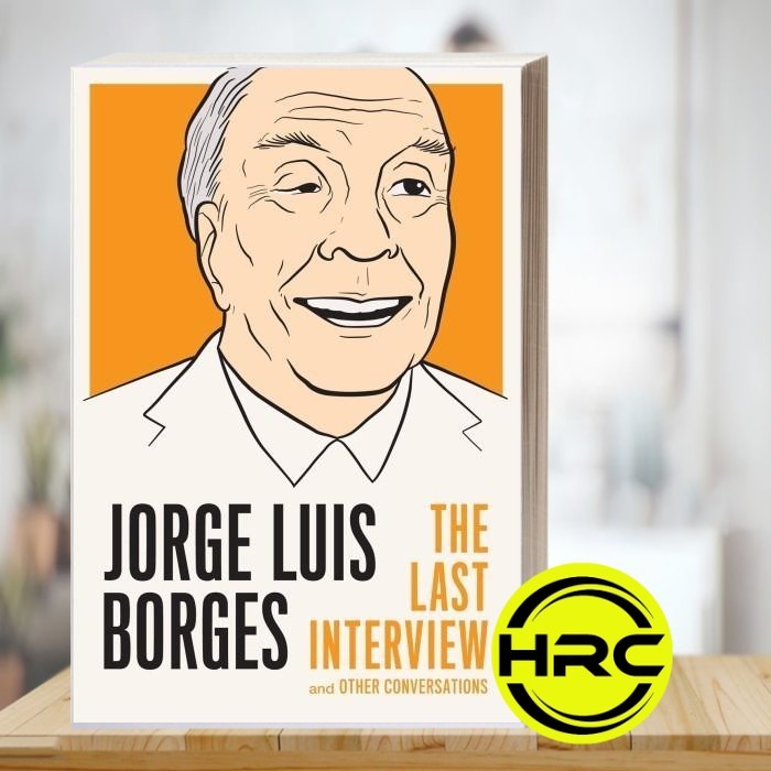 Jorge Luis Borges: สัมภาษณ์สุดท้ายและการแปลงอื่นๆ Borges,