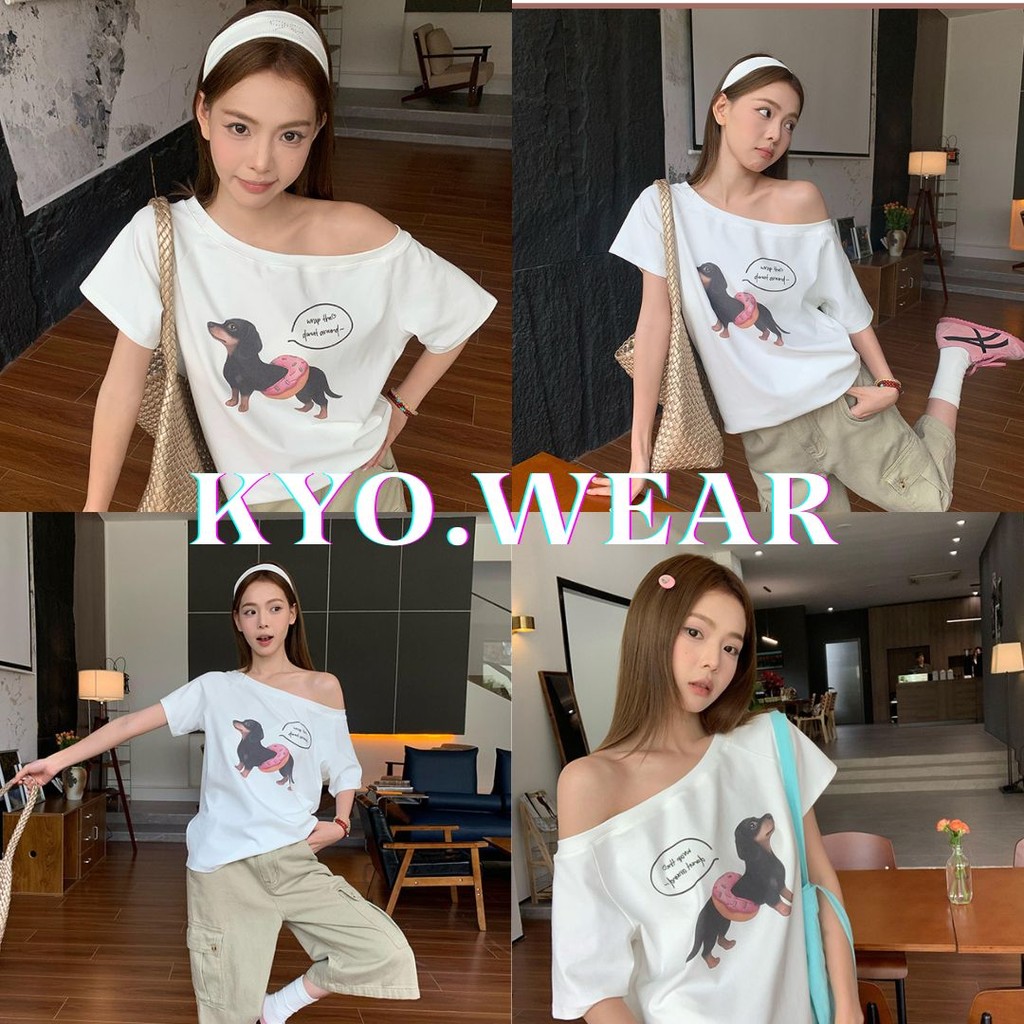 KYO 🐶 เสื้อปาดไหล่แขนสั้นผู้หญิง  ใส่สบาย ผ้านิ่ม ทรงOversize แมทช์ง่าย ได้ทุกลุค น่ารักละมุน ใส่ได้ทุกวัน"Donut dog" ⚡️