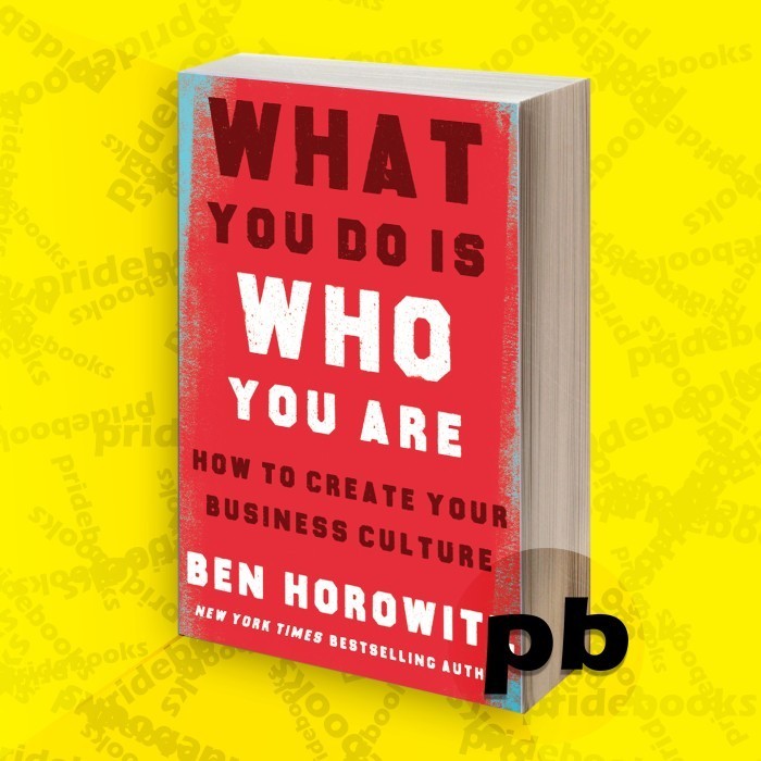 What you do, who you are, and who you are: How to build your business culture.