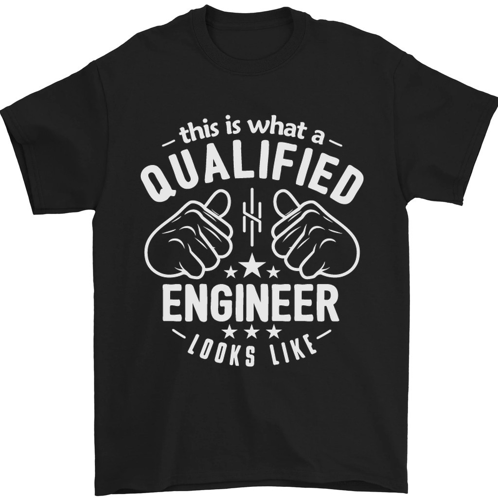 This Is What A Qualified Engineer Looking Like Mens T-Shirt Cotton 100%