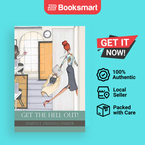 Get The Hell Out - ปกอ่อน - อังกฤษ - 9781524569662