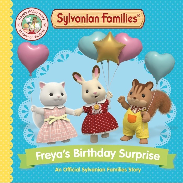 Sylvanian Families: เซอร์ไพรส์วันเกิดของ Freya: เรื่องราวของ Sylvanian Families อย่างเป็นทางการ (pb)