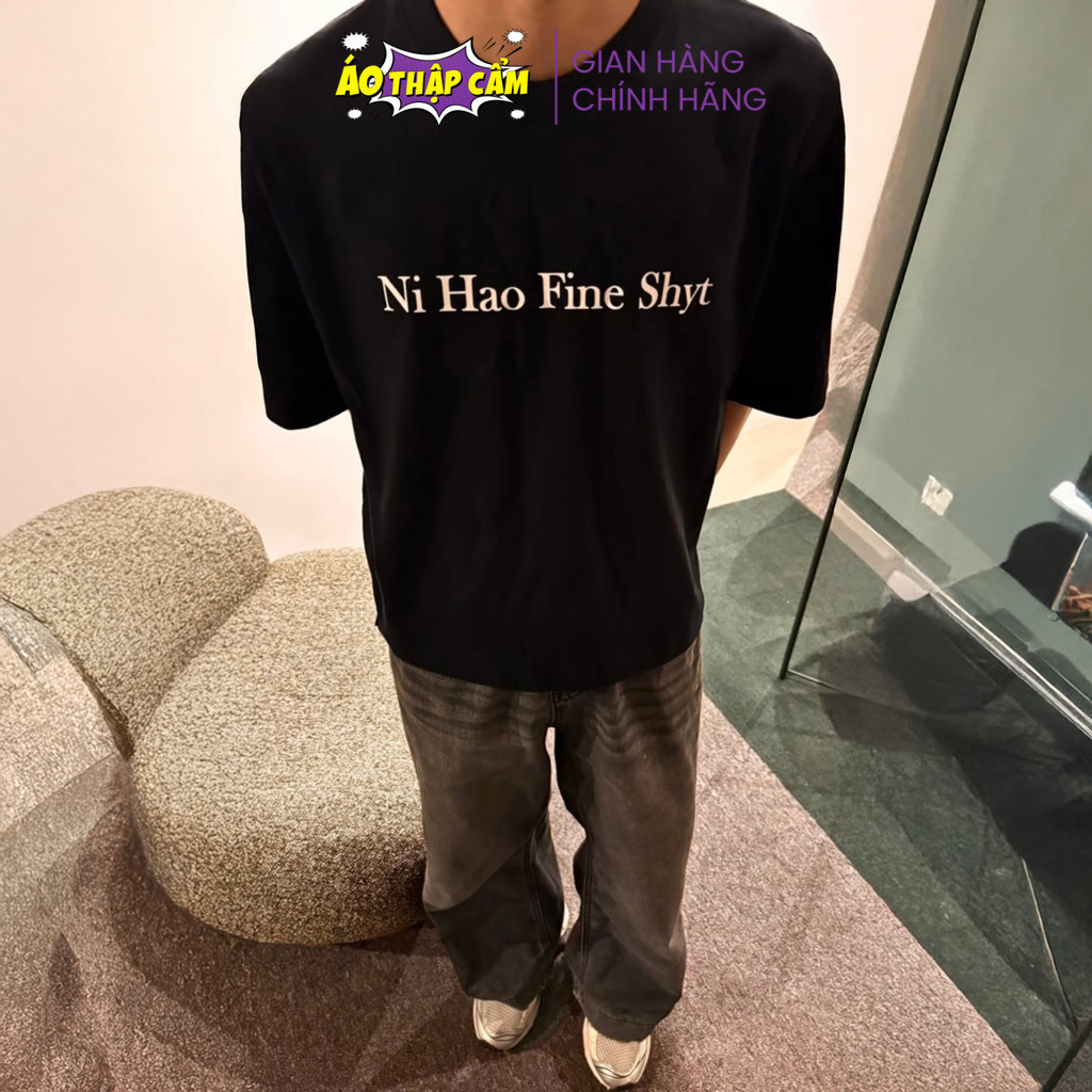 [เกรดพรีเมียม] เสื้อยืดแฟชั่น ลาย Ni Hao Fine Shyt ผ้าคอตตอน 250Gsm ทรงสวย ใส่สบาย ไม่ร้อน