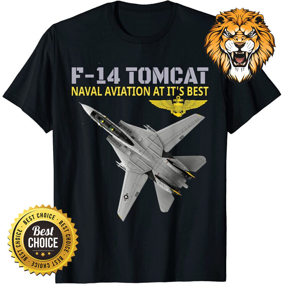 The F-14 Tomcat in Action.Naval Aviation ats Best Shirt KL5414