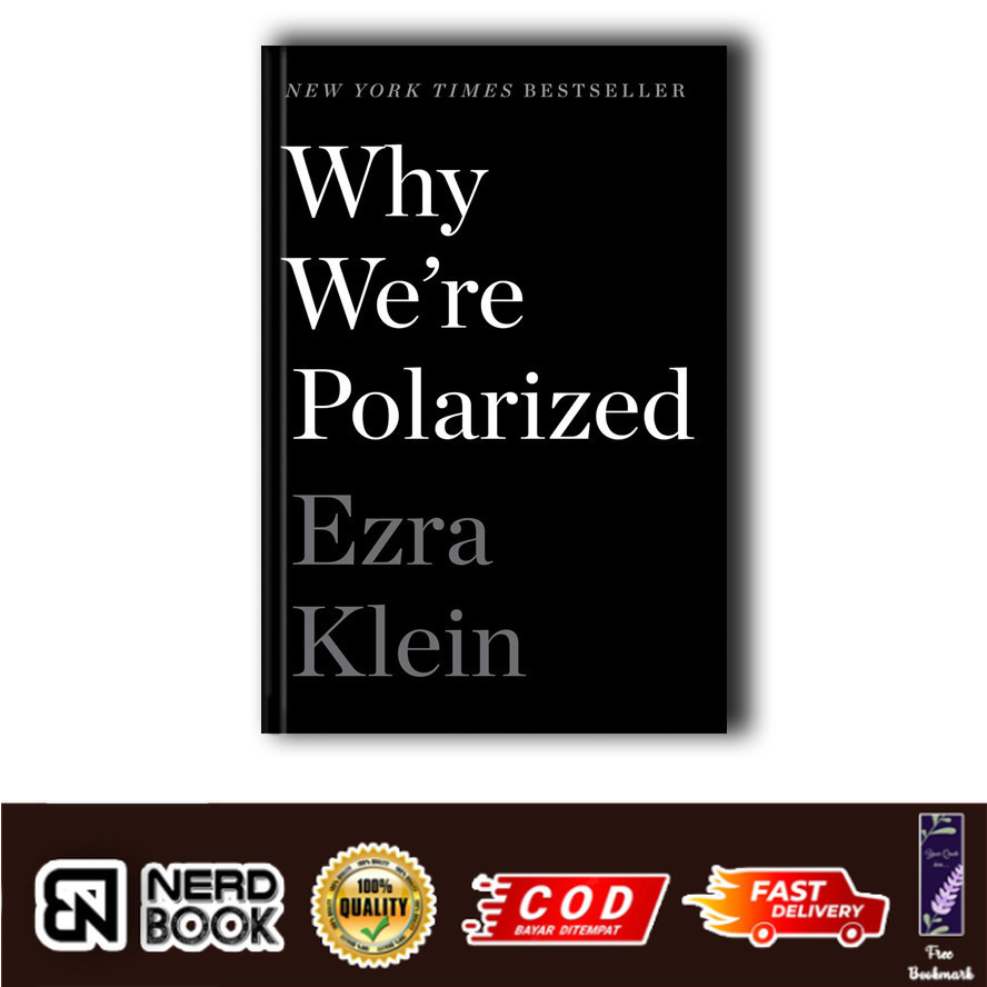 ทําไมเราคือโพลาไรซ์ โดย Ezra Klein
