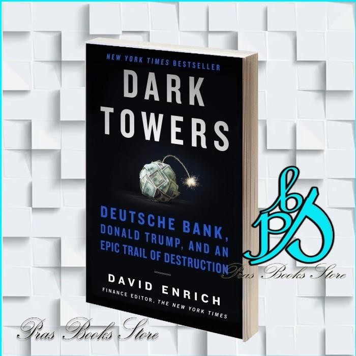 Dark Towers: Deutsche Bank, Donald Trump, และเส้นทาง Epic of Destruc