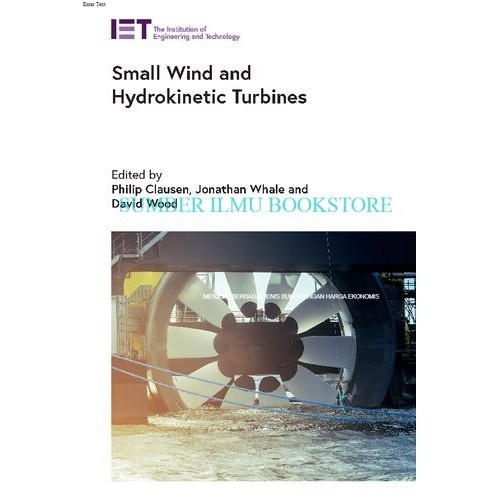 ลมขนาดเล็กและกังหันไฮโดรคินติค (Energy Engineering) หนังสือพิมพ์ Philip Clauseen, Jonathan Whale, Da
