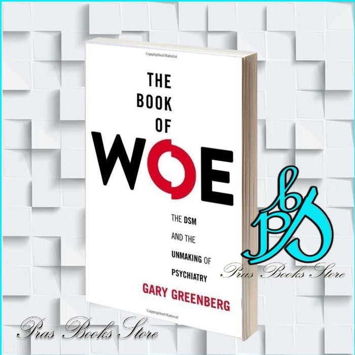 หนังสือของ Woe: DSM และงาน Psychiat Gary Greenberg