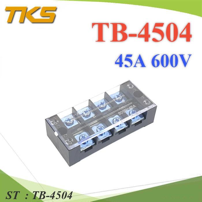 เทอร์มินอลบล็อก TB4504 แผงต่อสายไฟ ขนาด 45A 600V แบบ 4 ช่อง รุ่น TB-4504