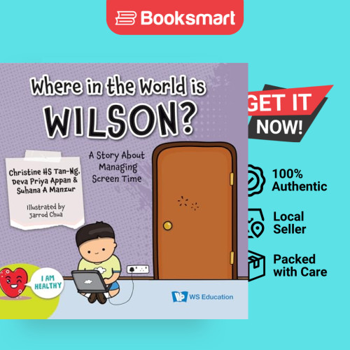 Where In The World Is Wilson?: A Story About Managing Screen Time: 0 [ - 9789811282584