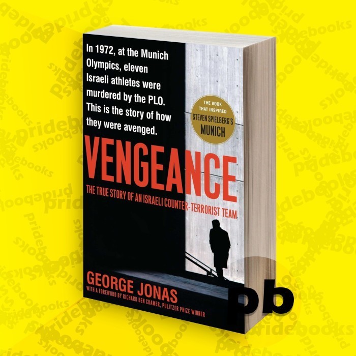 Vengeance The True Story of an Israeli Counter-Terrorist Team