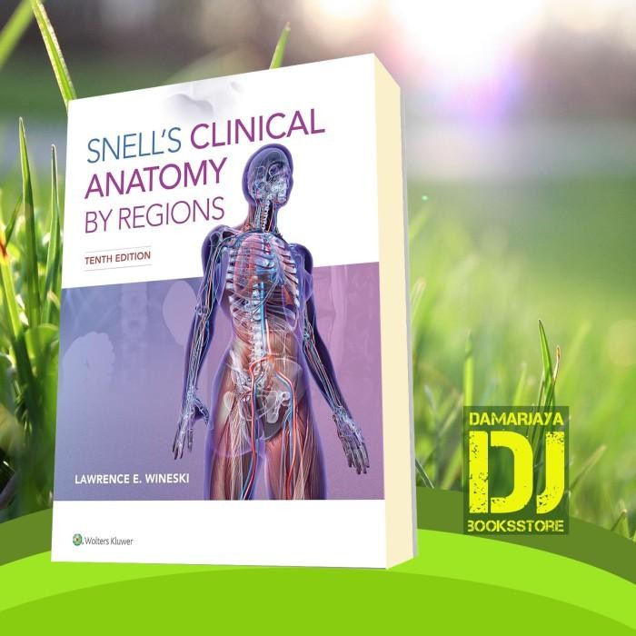 กายวิภาคศาสตร์ทางคลินิกของ Snell โดยภาค Lawrence Wineski [Wineski, Lawrence]