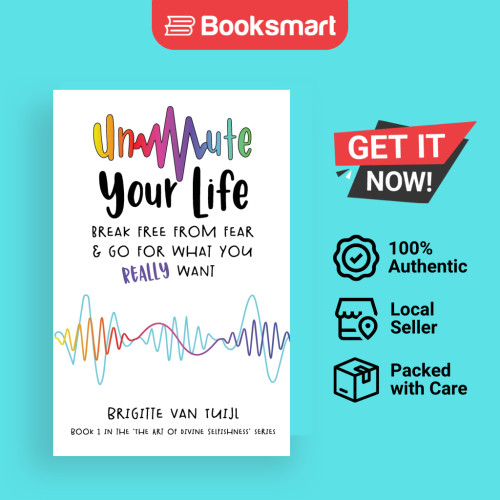 Unmute Your Life - หนังสือปกอ่อน - อังกฤษ - 9789083065410