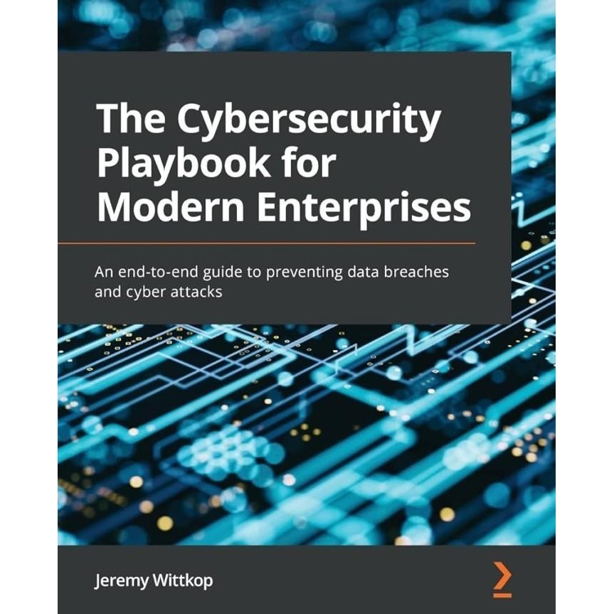 The Cybersecurity Playbook สําหรับองค์กรสมัยใหม่ โดย Wittkop