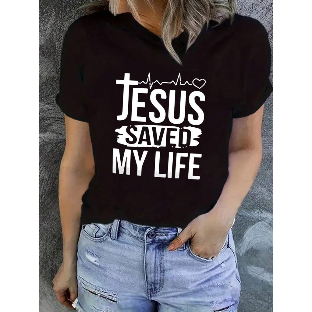 Slogan Graphic Tee JESUS SAVED MY LIFE Graphic Tees Women Tops