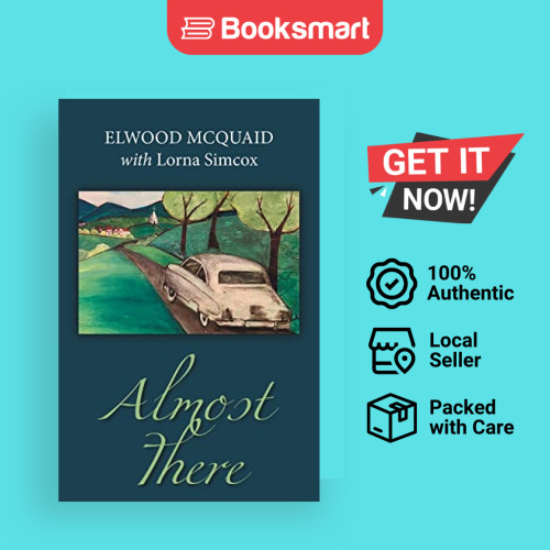 เกือบมีโดย Elwood McQuaid (ผู้ใหญ่), Lorna Simcox (โค-ไทย) ปกอ่อน Auth 9781664290136