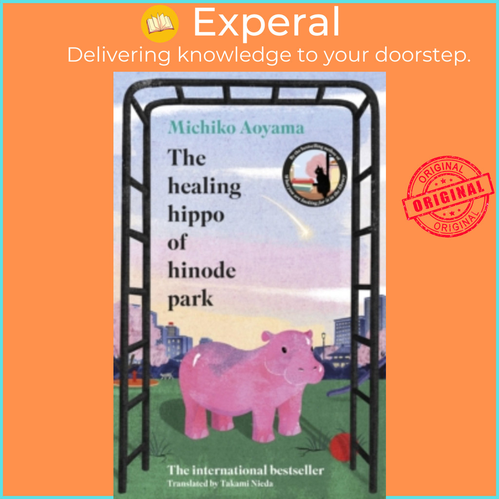 The Healing Hippo Of Hinode Park โดย Michiko Aoyama (ฉบับสหราชอาณาจักร null)