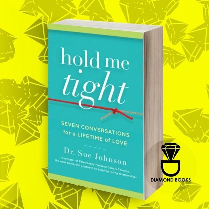 Hold Me Tight: การสนทนาเจ็ดตัวสําหรับอายุการใช้งานของความรัก Dr. ซูจอห์น