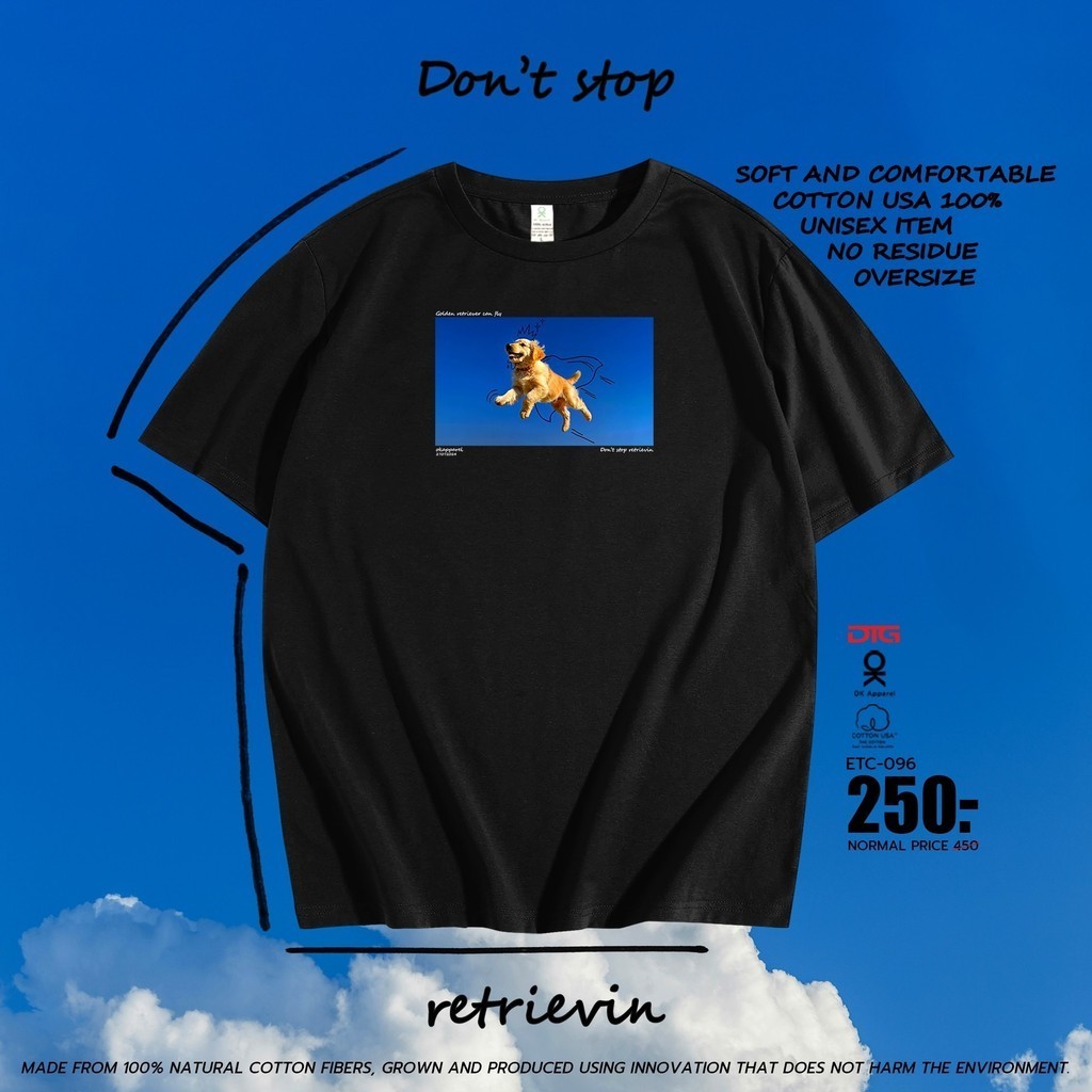 OK Apparel เสื้อยืดคอกลมแขนสั้น ลาย don’t stop retrievin Oversize Cotton USAคุ้มสุด!