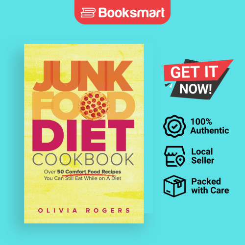 Junk Food Diet Cookbook - ปกอ่อน - อังกฤษ - 9781925997767