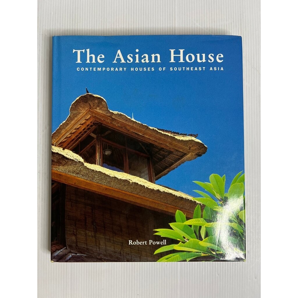 The Asian House: Contemporary Houses of Southeast Asia Robert Powell January 1, 1995 90-99% Hardcove