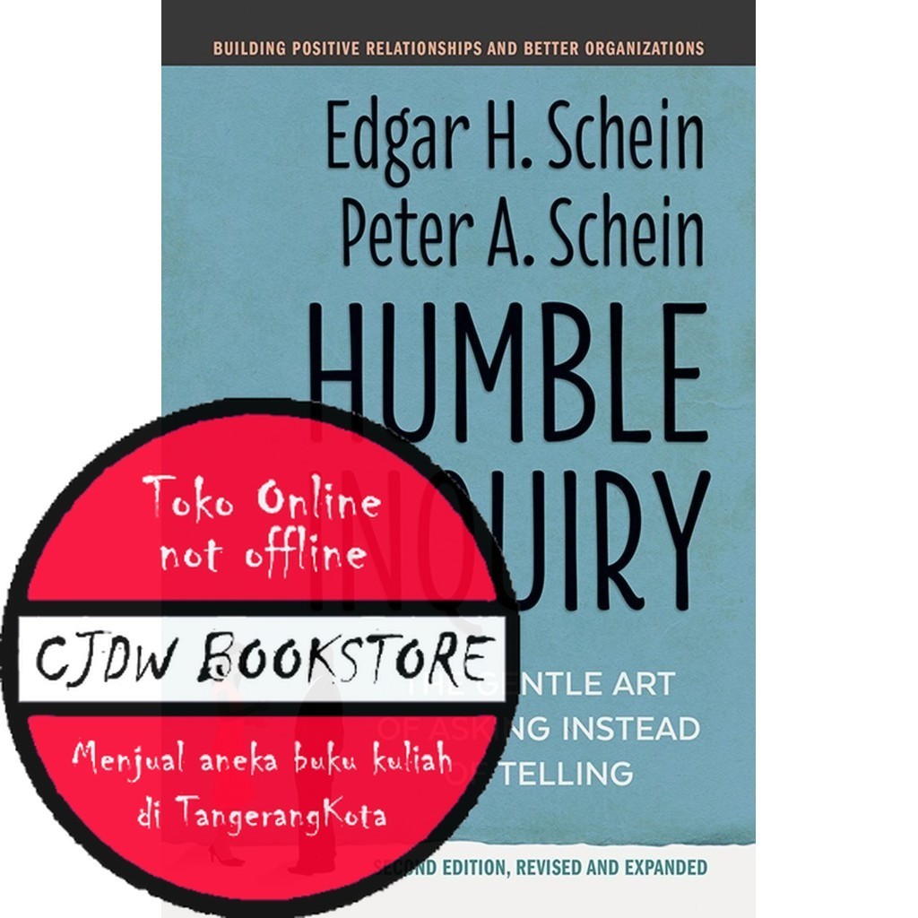 Humble Inquiry-The Gentle Art of Asking Insread of Telling, Edgar รุ่นที่ 2, Peter A สเชอิน