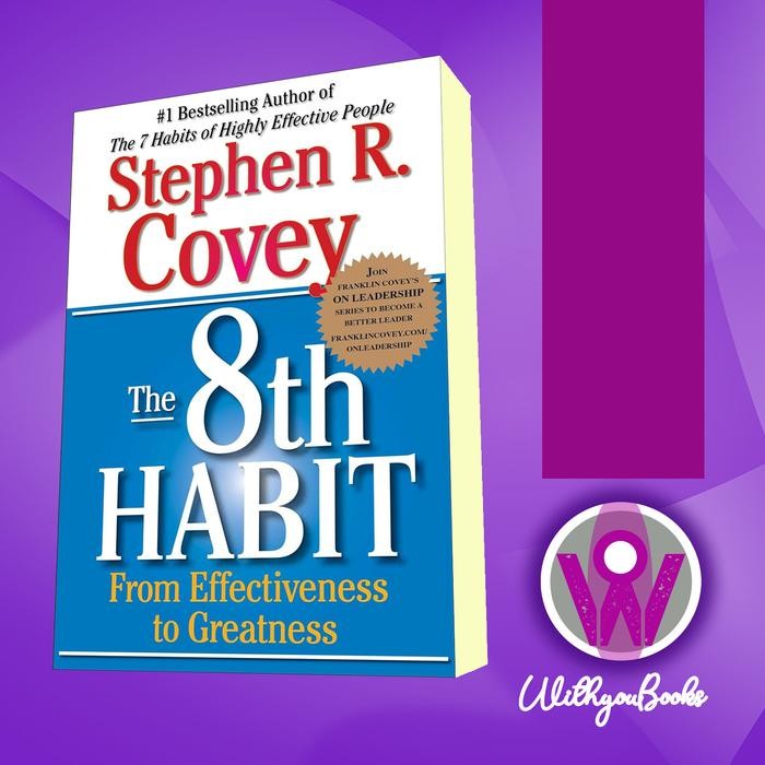 หนังสือ 8th Habit: จากที่มีประสิทธิภาพสู่ความยิ่งใหญ่ Stephen R. โควี่