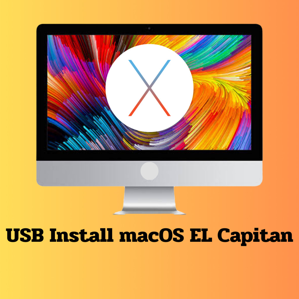 USB Install OS X El Capitan(10.11)สำหรับติดตั้ง/ซ่อมแซม macOS #063