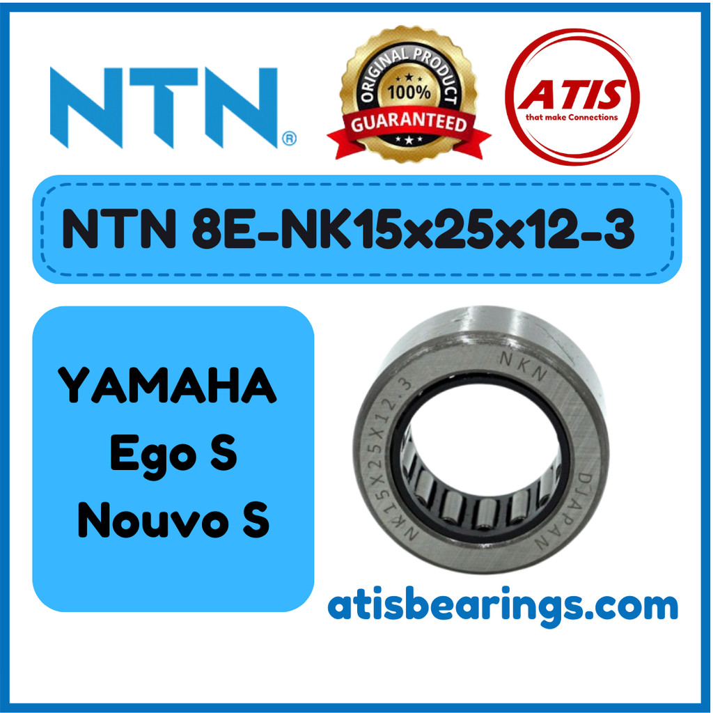 NTN 8E-NK15x25x12-3 NK15x25x12 NK152512 Yamaha Ego / Ego S / Nouvo S แบริ่งลูกกลิ้งเข็ม พร้อมแหวนกลึ