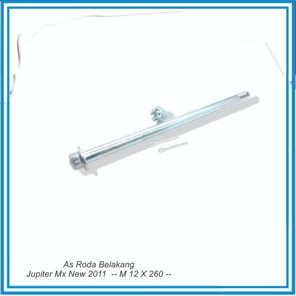 เพลาหลัง Jupiter Mx New 2011 -- M 12 X 260 --