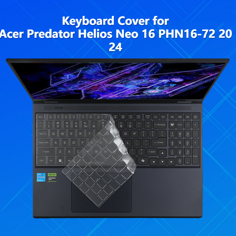 ฝาครอบแป้นพิมพ์ TPU โปร่งใสสูงสําหรับ Acer Predator Helios Neo 16 PHN16-72 2024 แป้นพิมพ์คอมพิวเตอร์ฟิล์มป้องกันฟิล์มกันฝุ่นและกันน้ําคีย์บอร์ดผิว