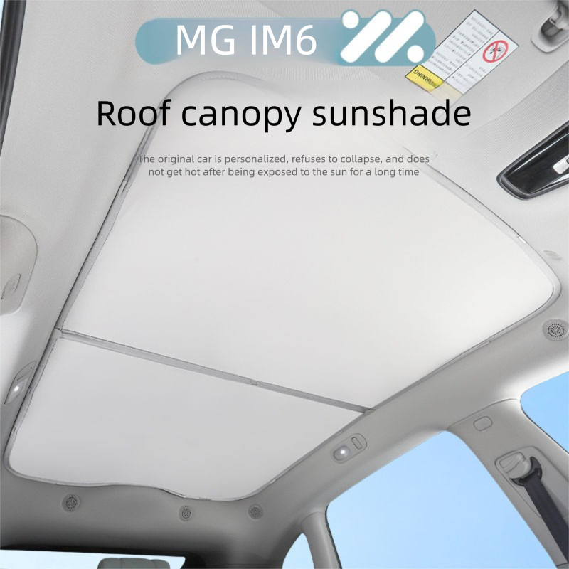 เหมาะสําหรับ MG IM6 Sunroof ม่านบังแดด Canopy Baffle IM6 ม่านบังแดดครีมกันแดดฉนวนกันความร้อนอุปกรณ์ต