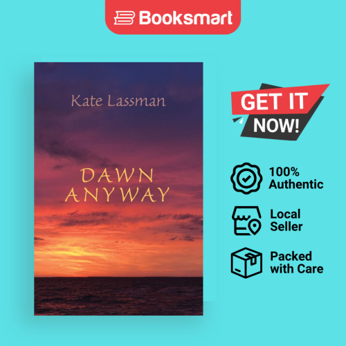 Dawn Anyway - ปกอ่อน - อังกฤษ - 9781734886696