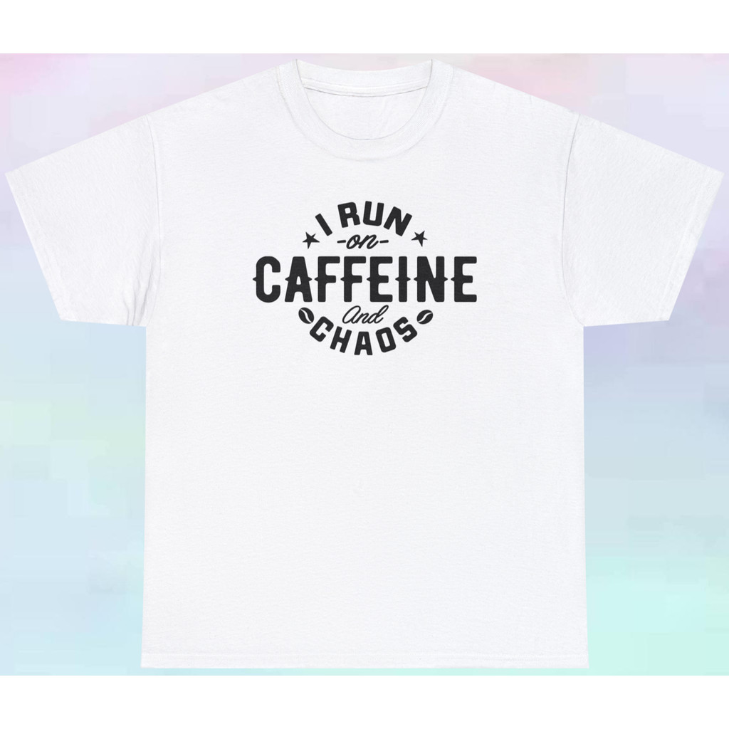 I Run On Caffeine And Chaos T เสื้อตลก Adulting L Tee