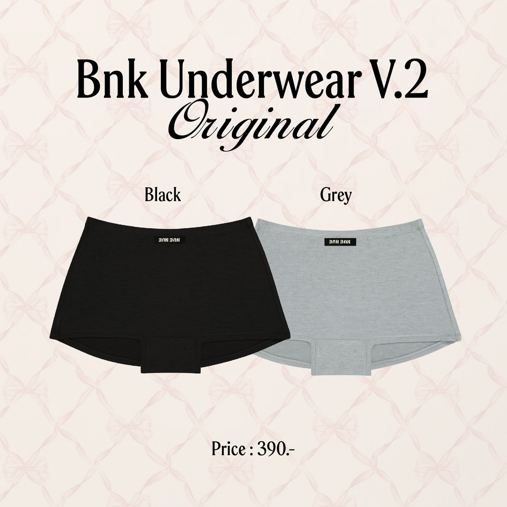 BNK ORIGINAL UNDERWEAR V.2 กางเกงในขาสั้น (สินค้างดรับเปลี่ยนคืน ขอความกรุณาทำความเข้าใจก่อนสั่งซื้อ)