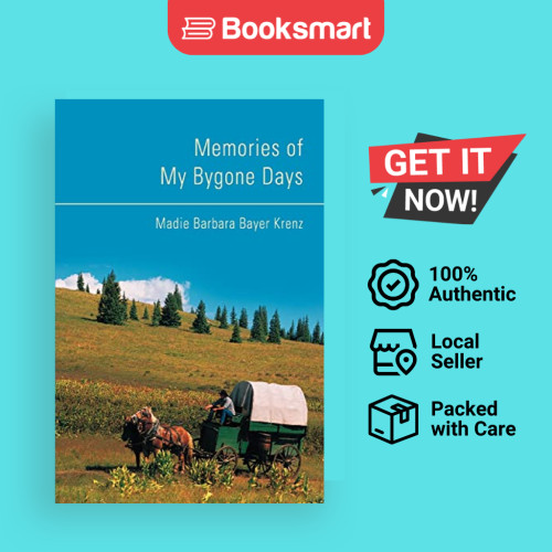 Memories Of My Bygone Days - ปกอ่อน - อังกฤษ - 9780595460519